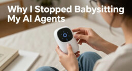 Why I Stopped Babysitting My AI Agents